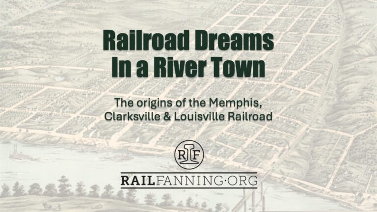 Dreaming of Rails in a River Town: The Origins of the Memphis, Clarksville & Louisville Railroad