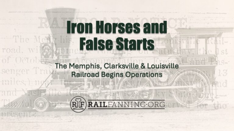 Iron Horses and False Starts: The Memphis, Clarksville & Louisville Railroad Begins to Run