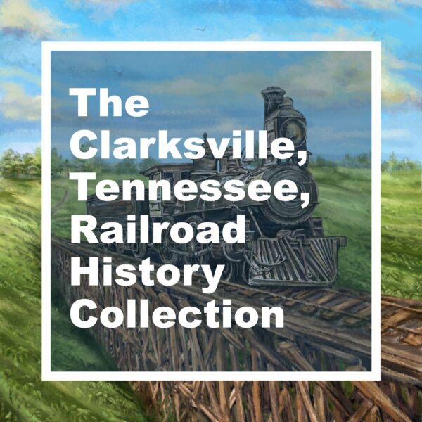 Clarksville, Tennessee, Railroad History