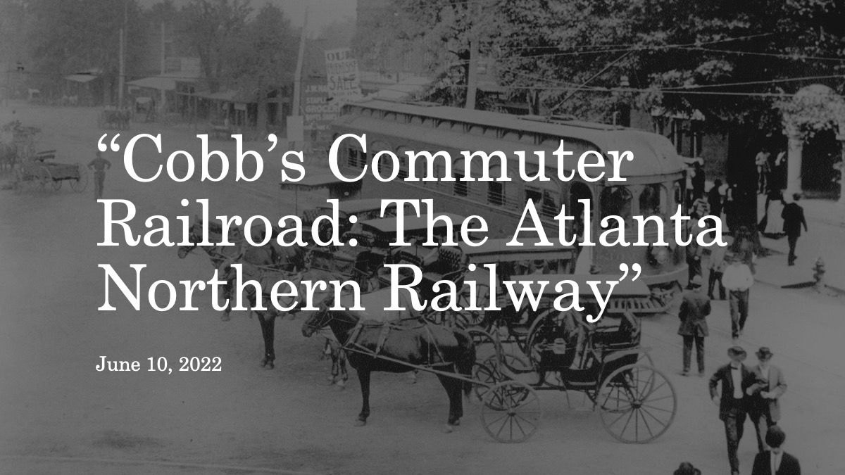 Railfanning Review: Cobb County’s Commuter Railroad: The Atlanta Northern Railway